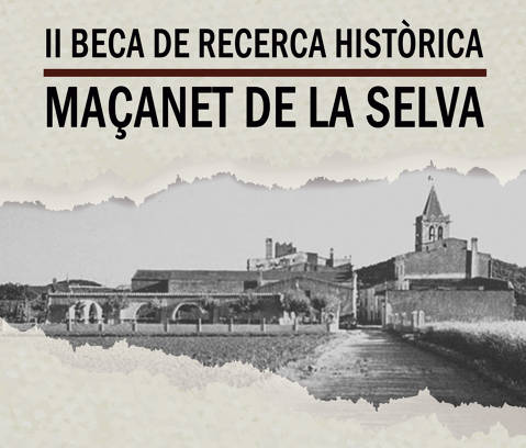 Convocatòria oberta de la II Beca de recerca històrica de l'Ajuntament de Maçanet de la Selva