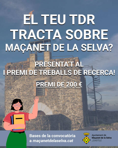 Premi de Treballs de Recerca de l’Ajuntament de Maçanet de la Selva: convocatòria oberta del 15 al 29 de maig